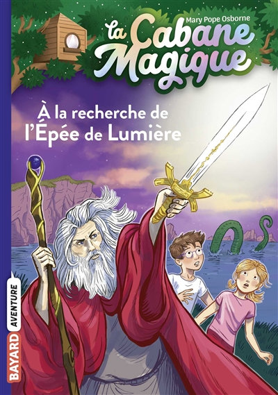 La cabane magique, Tome 26 : A la recherche de L'epée de Lumière