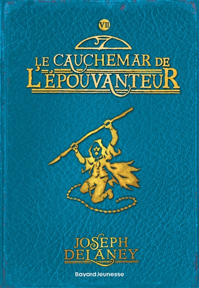 L'Epouvanteur. Vol. 7. Le...