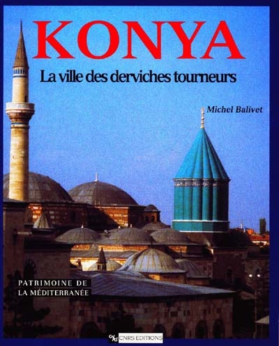 Konya : la ville des derviches tourneurs