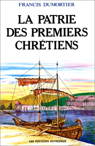 La Patrie des premiers chrétiens