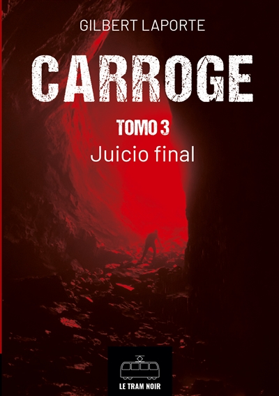 Carroge : Tomo 3 : Juicio...