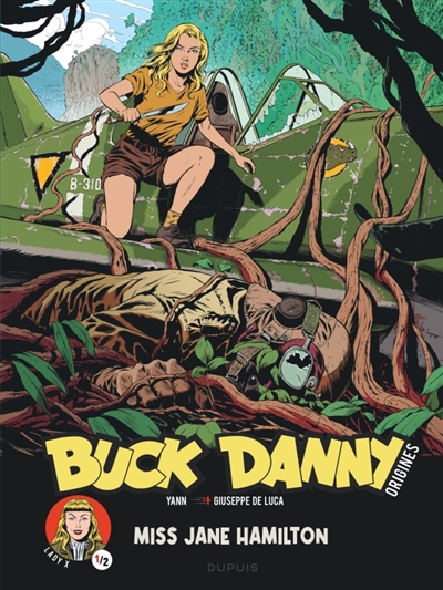 Buck Danny : origines. Vol....