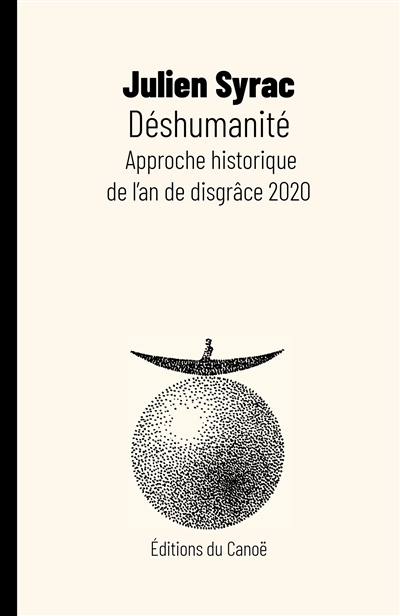 Déshumanité : approche historique de l’an de disgrâce 2020