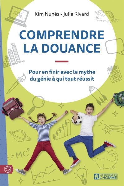 Comprendre la douance : pour en finir avec le mythe du génie à qui tout réussit