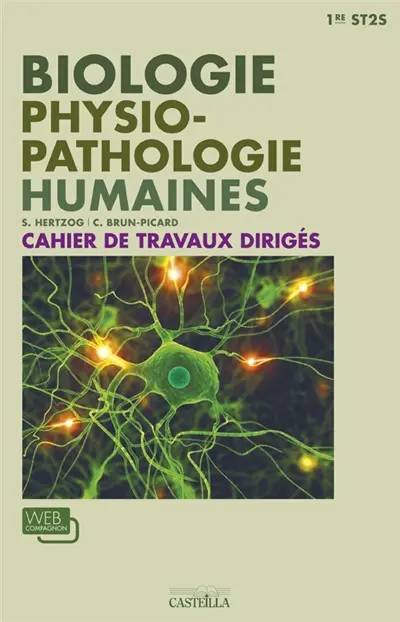 Biologie, physiopathologie humaines, 1re ST2S : cahier de travaux dirigés