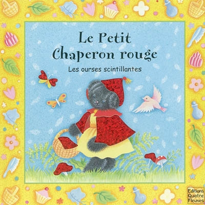 Le Petit Chaperon Rouge (les ourses scintillantes)