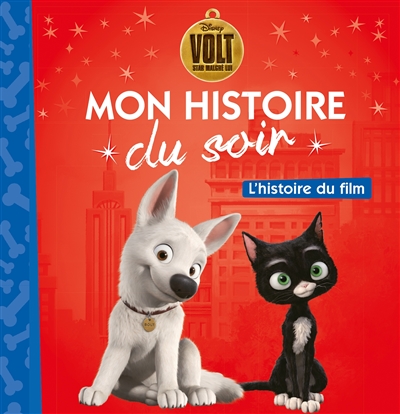 volt, star malgré lui : l'histoire du film