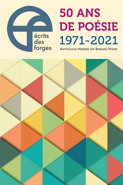 Écrits des Forges, 50 ans de poésie : 1971-2021