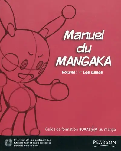 Manuel du mangaka : guide de formation Eurasiam au manga. Vol. 1. Les bases