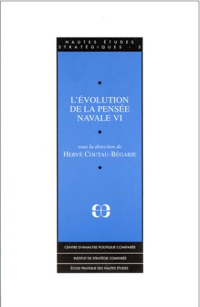 L'évolution de la pensée navale. Vol. 6