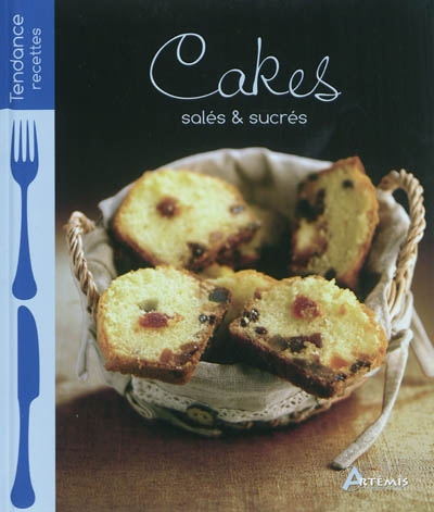 Cakes salés & sucrés