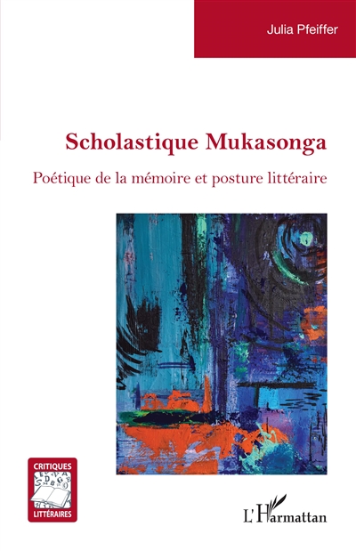 Scholastique Mukasonga : poétique de la mémoire et posture littéraire