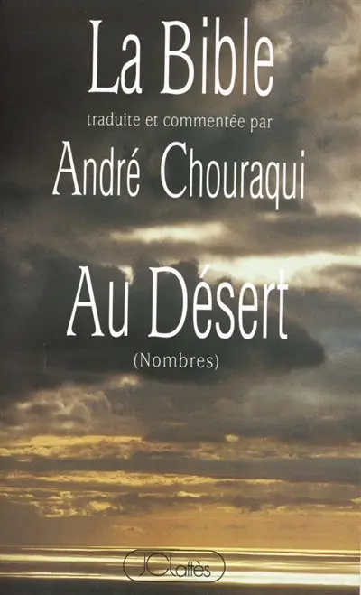 La Bible : Tora. Vol. 4. Au désert : Nombres