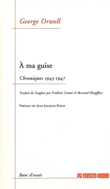 A ma guise : chroniques 1943-1947