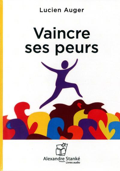 Vaincre ses peurs