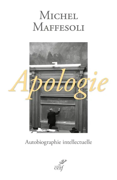 Apologie : une autobiographie intellectuelle