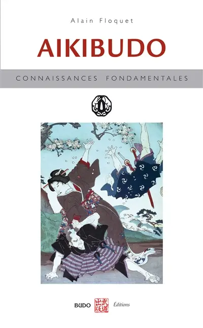 Aïkibudo : principes fondamentaux