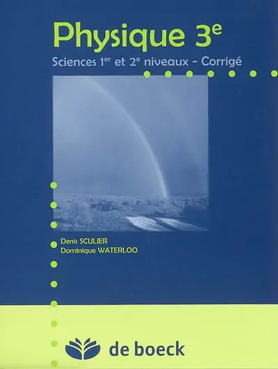 Physique 3e : sciences 1er et 2e niveaux : corrigé