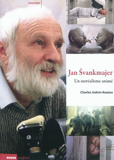Jan Svankmajer : un surréalisme animé