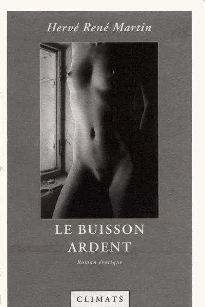 L'origine du monde. Vol. 2. Le buisson ardent