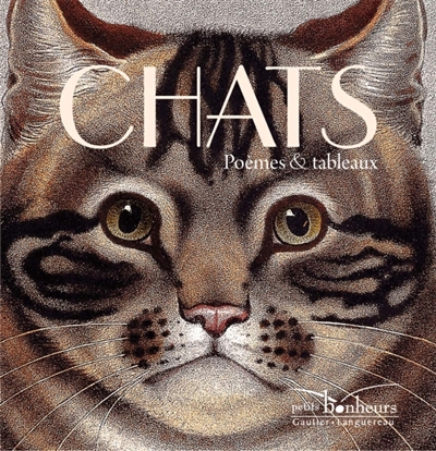 Chats ! : poèmes & tableaux