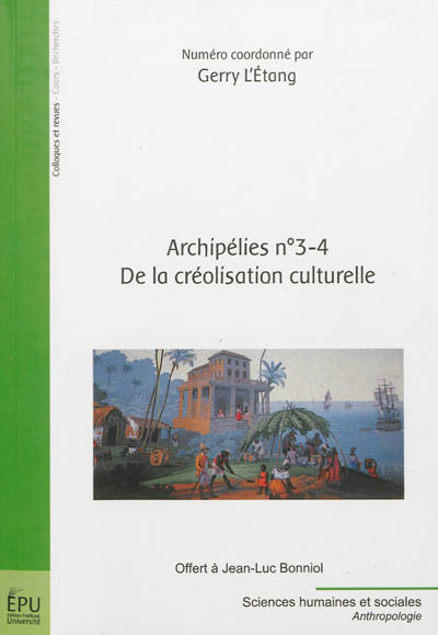 Archipélies, n° 3-4. De la créolisation culturelle