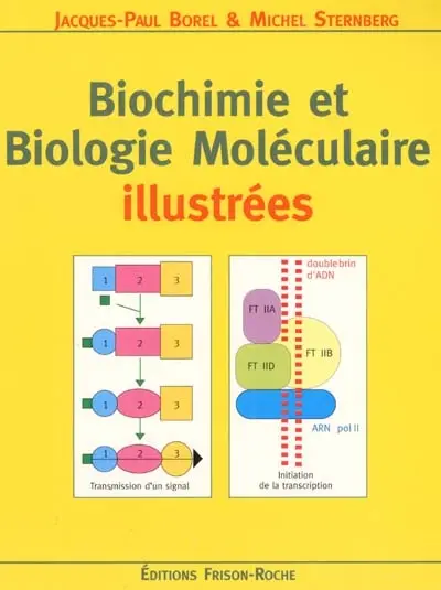 Biochimie et biologie moléculaire illustrées : ouvrage d'initiation pour l'étudiant