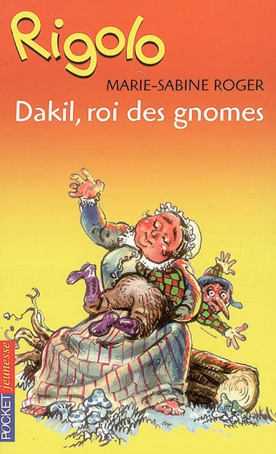 Dakil le Magnifique. Vol. 2. Dakil, roi des gnomes
