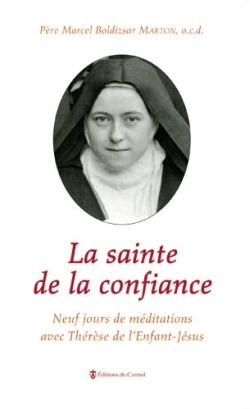 La sainte de la confiance :...