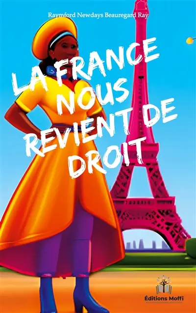 La France nous revient de droit : Les lendemains certains de l'Afrique