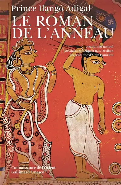 Le Roman de l'anneau : Shilappadikâram