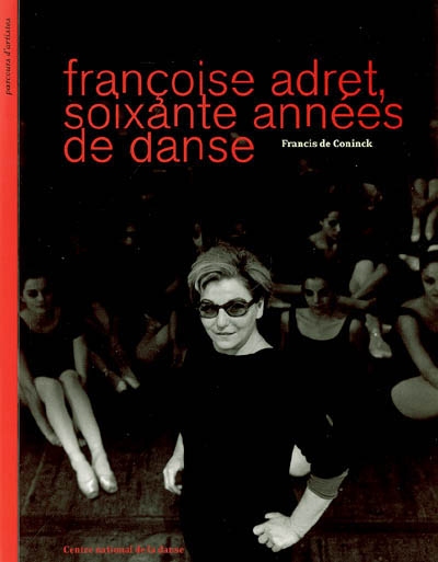 Françoise Adret, soixante années de danse