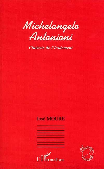 Michelangelo Antonioni : cinéaste de l'évidement