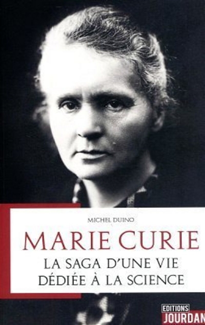 Marie Curie : la saga d'une vie dédiée à la science