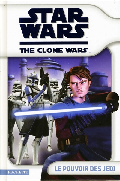 star wars the clone wars le pouvoir des jedi