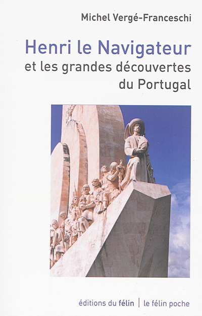 Henri le Navigateur et les grandes découvertes du Portugal