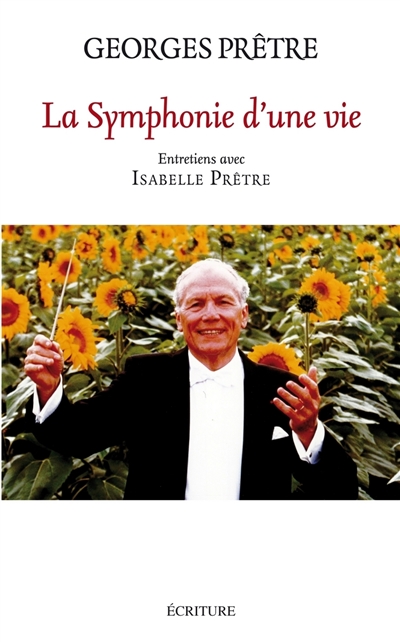 La symphonie d'une vie : entretiens avec Isabelle Prêtre