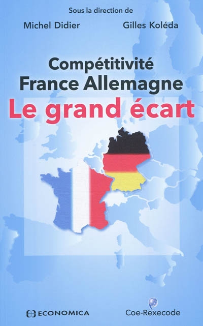 Compétitivité France-Allemagne : le grand écart