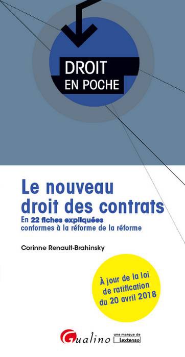 Le nouveau droit des contrats : en 22 fiches expliquées conformes à la réforme de la réforme