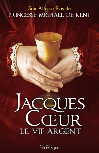 Jacques Coeur : le vif argent