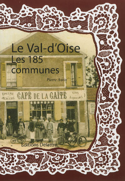 Le Val-d'Oise, les 185 communes