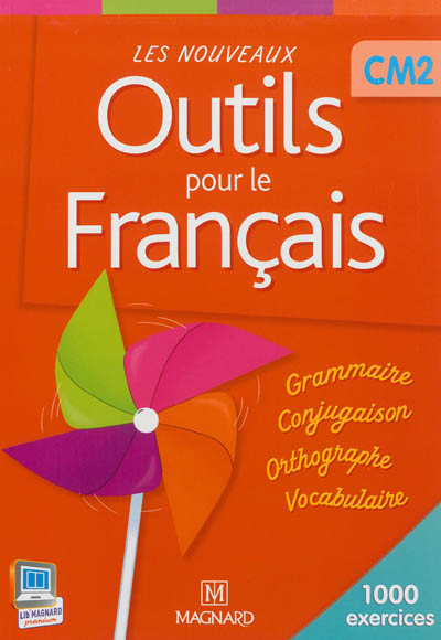 Les nouveaux outils pour le français CM2 : 1.000 exercices : livre de l'élève