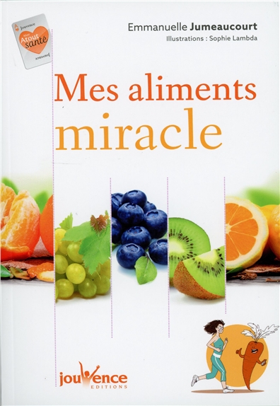 Mes aliments miracle