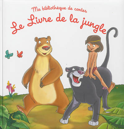 Ma bibliothèque de contes : Le livre de la jungle