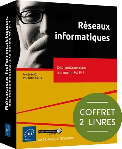 Réseaux informatiques : des fondamentaux à la norme Wi-Fi 7 : coffret 2 livres