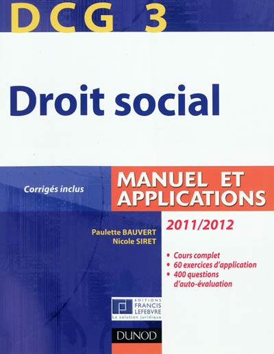 DCG 3, droit social 2011-2012 : manuel et applications, corrigés inclus