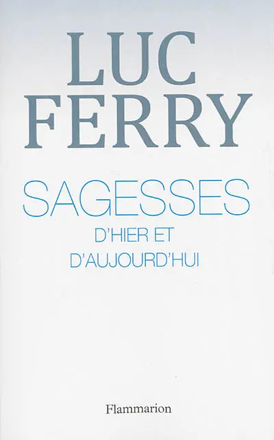 Sagesses d'hier et d'aujourd'hui