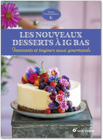 Les nouveaux desserts à IG bas : innovants et toujours aussi gourmands