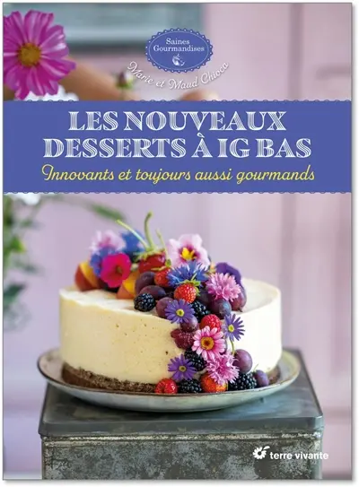 Les nouveaux desserts à IG bas : innovants et toujours aussi gourmands