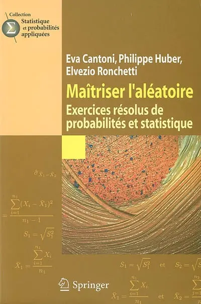 Maîtriser l'aléatoire : exercices résolus de probabilités et statistiques